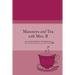 Manners and Tea with Mrs. B: An Enrichment Workbook