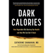Dark Calories: How Vegetable Oils Destroy Our Health and How We Can Get It Back