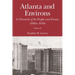 Atlanta and Environs: A Chronicle of Its People and Events, 1880s-1930s