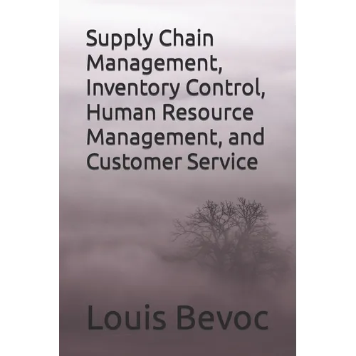 Supply Chain Management, Inventory Control, Human Resource Management, and Customer service
