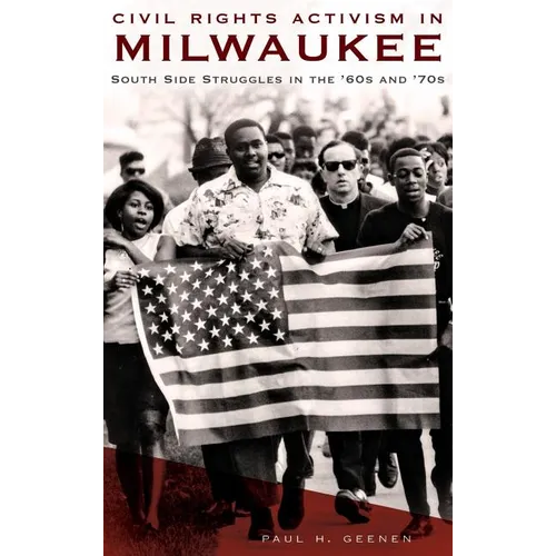 Civil Rights Activism in Milwaukee: South Side Struggles in the '60s and '70s