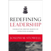 The Redefining Leadership: Character-Driven Habits of Effective Leaders