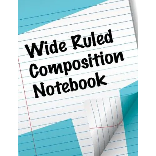 Wide Ruled Composition Notebook