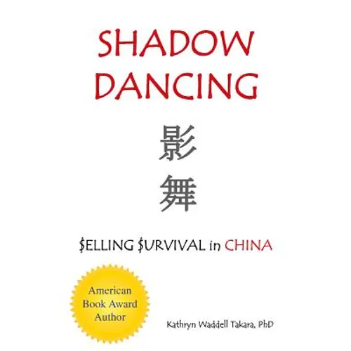 Shadow Dancing: $elling $urvival in China