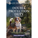 Double Protection Duty