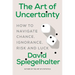The Art of Uncertainty: How to Navigate Chance, Ignorance, Risk and Luck