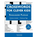 Crosswords For Clever Kids: 50 Crossword Puzzles For Bright and Intelligent Children, Brain Exercise, Vocab Learning