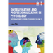 Diversification and Professionalization in Psychology: The Formation of Modern Psychology Volume 2