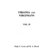 Virginia and Virginians, 1606-1888. in Two Volumes. Volume II