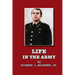 Life In The Army: By Richard L. Raimondo, Jr.