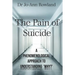 The Pain of Suicide: A Phenomenological Approach To Understanding 'Why?'