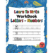 Learn To Write Workbook Letters & Numbers: Alphabet & Numbers Tracing Book With Coloring Pages For Kids ( 3 - 5 )