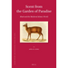 Scent from the Garden of Paradise. Musk and the Medieval Islamic World