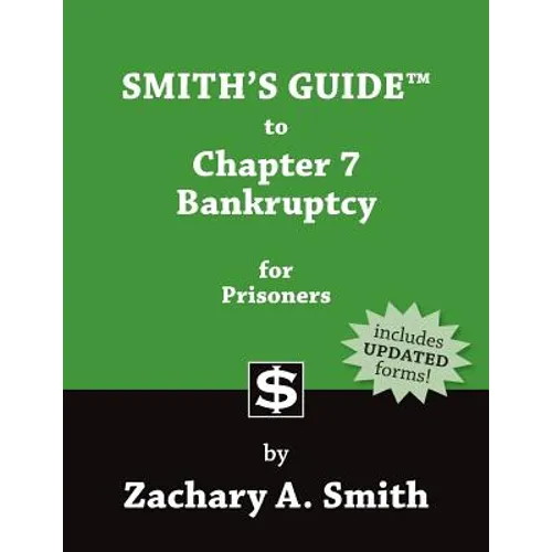 Smith's Guide to Chapter 7 Bankruptcy for Prisoners