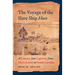 The Voyage of the Slave Ship Hare: A Journey Into Captivity from Sierra Leone to South Carolina