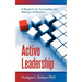 Active Leadership: A Blueprint for Succeeding and Making a Difference