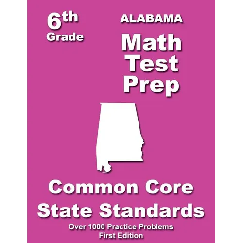 Alabama 6th Grade Math Test Prep: Common Core Learning Standards