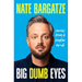 Big Dumb Eyes: Stories from a Simpler Mind