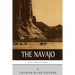 Native American Tribes: The History and Culture of the Navajo