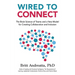 Wired to Connect: The Brain Science of Teams and a New Model for Creating Collaboration and Inclusion