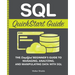 SQL QuickStart Guide: The Simplified Beginner's Guide to Managing, Analyzing, and Manipulating Data With SQL