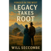 Legacy Takes Root