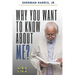 Why You Want to Know About Me?