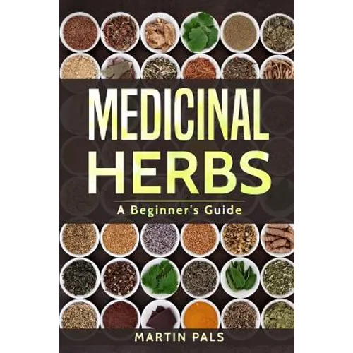 Medicinal Herbs: A Beginner's Guide