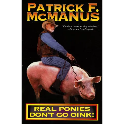 Real Ponies Don't Go Oink!