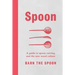 Spoon: A Guide to Spoon Carving and the New Wood Culture
