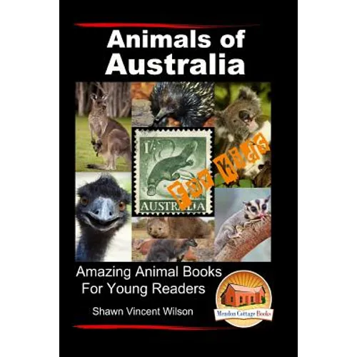 Animals of Australia - For Kids - Amazing Animal Books for Young Readers