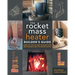 The Rocket Mass Heater Builder's Guide: Complete Step-By-Step Construction, Maintenance and Troubleshooting