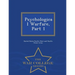 Psychological Warfare, Part 1 - War College Series