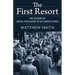 The First Resort: The History of Social Psychiatry in the United States