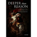 Deeper than Reason Emotion and its Role in Literature, Music, and Art (Paperback)