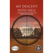 My Descent Into Hell: A Continuing Memoir of the Son of John F Kennedy's Assassin. Two More Killings and Their Consequence