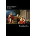 The Theban Plays: Oedipus Rex, Oedipus at Colonus and Antigone