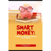 Smart Money: A Guide to Financial Literacy for Children