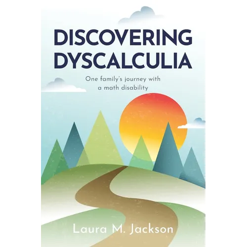 Discovering Dyscalculia: One family's journey with a math disability