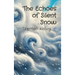 The Echoes of Silent Snow