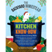 The Backyard Homestead Book of Kitchen Know-How: Field-To-Table Cooking Skills