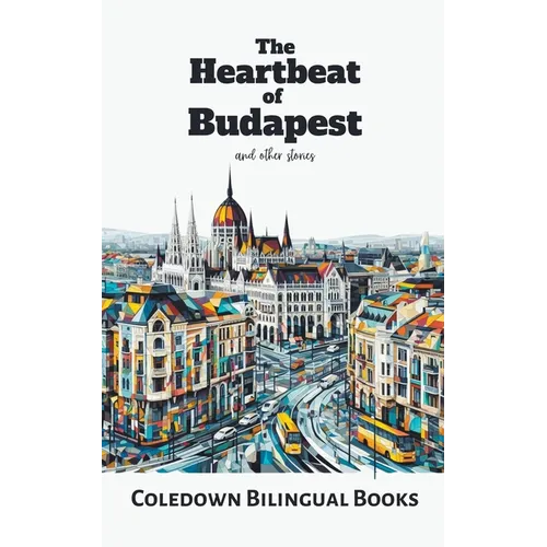 The Heartbeat of Budapest and Other Stories