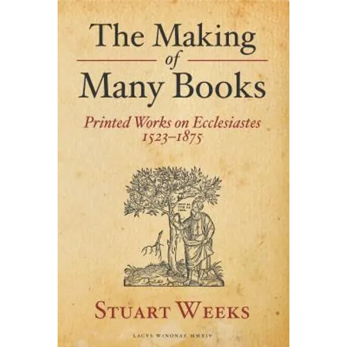 The Making of Many Books: Printed Works on Ecclesiastes 1523--1875