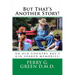 But That's Another Story!: An old country boy's gin soaked memories.