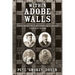 Within Adobe Walls: A history of the Yuma Territorial Prison from 1875 to 1909