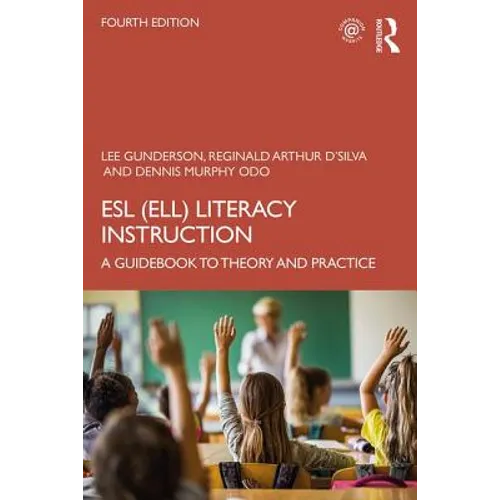 ESL (ELL) Literacy Instruction: A Guidebook to Theory and Practice