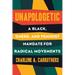 Unapologetic: A Black, Queer, and Feminist Mandate for Radical Movements