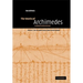 The Works of Archimedes: Volume 1, the Two Books on the Sphere and the Cylinder: Translation and Commentary