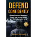 Defend Confidently: Elevate Situational Awareness, Secure Your Personal Safety, and Master Concealed Carry