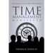 Time Management Manifesto: Expert Strategies to Create an Effective Work/Life Balance
